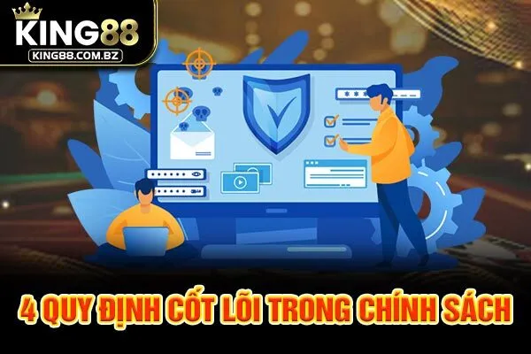 4 quy định cốt lõi trong chính sách