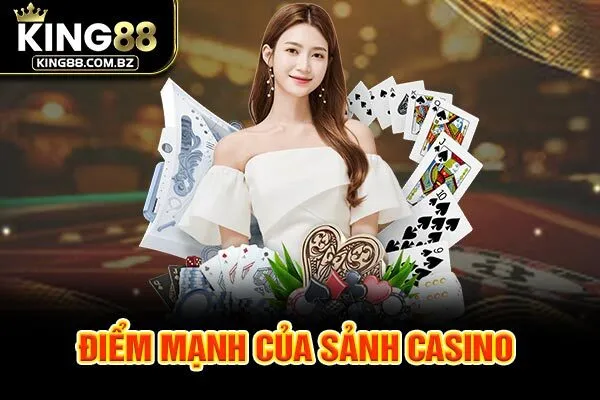 Điểm mạnh của sảnh Casino